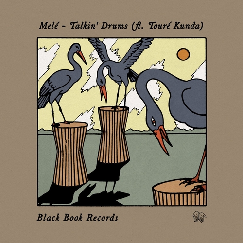 Mele - Talkin' Drums (feat. Touré Kunda) [BB38B]